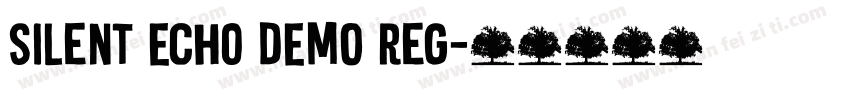 Silent Echo DEMO Reg字体转换